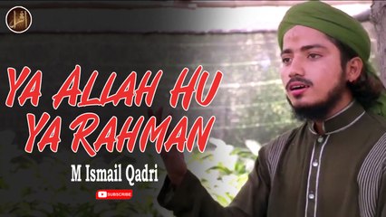 Ya Allah Hu Ya Rahman | Naat | M Ismail Qadri | HD Video