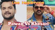 Pawan Singh Vs Khesari lal Bhojpuri 3d Songs Mashup