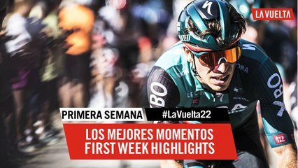 Los mejores momentos de la 1era semana / Race highlights week 1 | #LaVuelta22