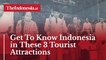 Get To Know Indonesian History in These 3 Tourist Attractions