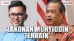 Muhyiddin patut dinobat pelakon terbaik Malaysia - PKR