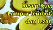 Resep cara membuat kue lumpur lembut dan lezat