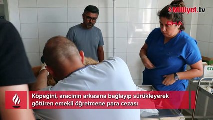Köpeğini, aracının arkasına bağlayıp sürükleyerek götüren emekli öğretmene para cezası