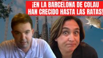 Erik Encinas: ¡En la Barcelona de Colau han crecido hasta las cucarachas y las ratas!
