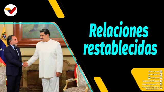Al Aire | Venezuela y Colombia retoman relaciones diplomáticas