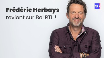Frédéric Herbays revient sur Bel RTL !