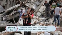 Cübbeli Ahmet Hoca Efendi'den Halep'e Dua Şii Milislere Beddua!