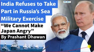 India Refuses to Participate in Sea Military Exercises with Russia and China _ Japan Factor