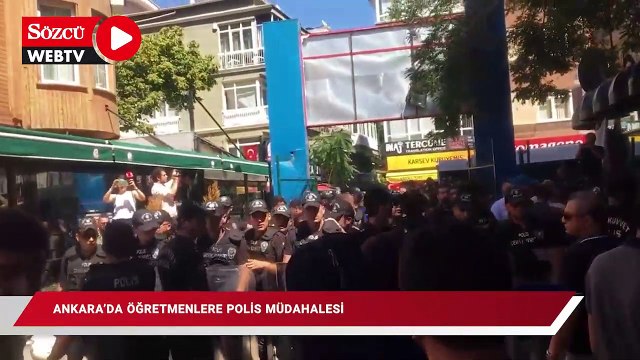Ankara'da öğretmenlere polis müdahalesi