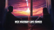 Best Bollywood Mashup Song - Lofi Song - Slowed Reverb