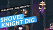 Shovel Knight Dig - Tráiler fecha de lanzamiento
