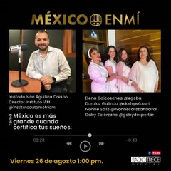 México en mí: México es más grande cuando certifica tus sueños.