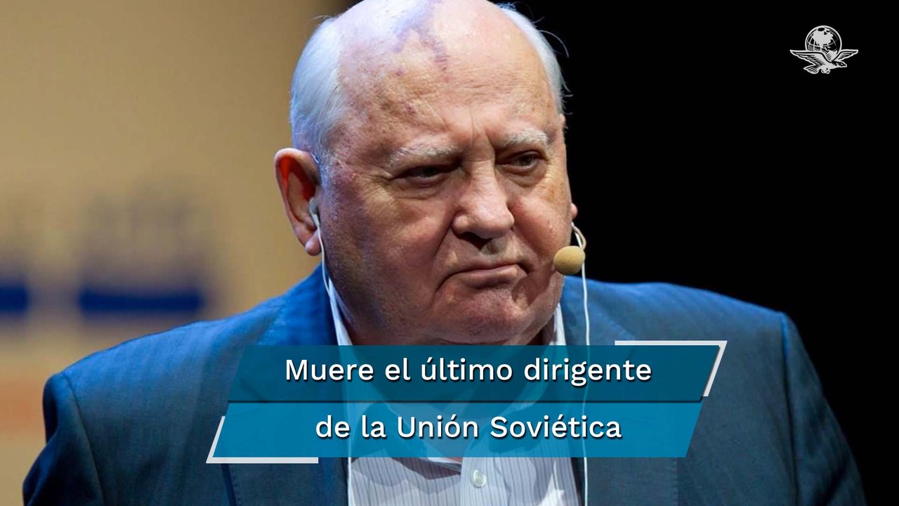 Fallece Mijaíl Gorbachov. Fue el último dirigente de la Unión Soviética