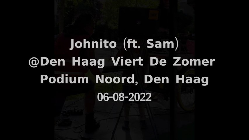 Johnito Live at "Den Haag Viert De Zomer" (ft. Sam)