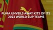 Puma Unveils Away Kits Of Its 2022 World Cup Teams