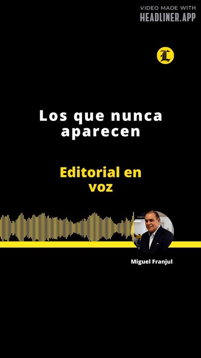 Editorial: Los que nunca aparecen