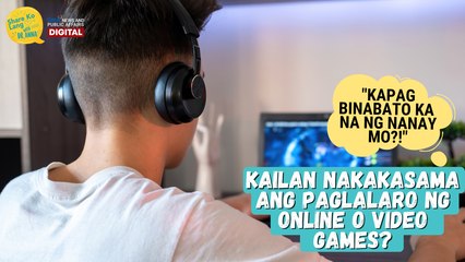 Kailan mo masasabing sobra na ang paglalaro ng online o video games? | Share Ko Lang