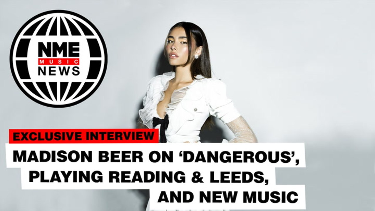 Madison Beer on 'Dangerous', playing Reading & Leeds, and new music