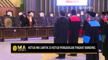 23 Ketua Pengadilan Tingkat Banding Baru Dilantik, Ini Harapan Ketua Mahkamah Agung!