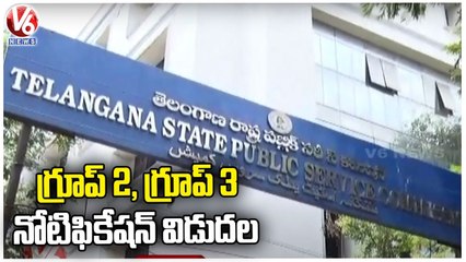 State Govt Releases Notification For Group 2 And Group 3 | V6 News