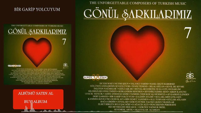 Gönül Şarkılarımız / 7 - Bir Garip Yolcuyum (Yalan Dünya) [Official Audio]