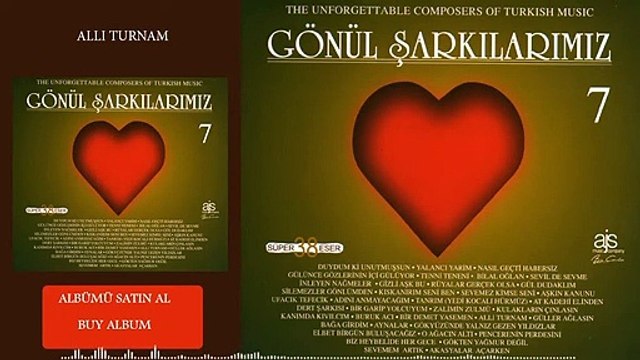 Gönül Şarkılarımız / 7 - Allı Turnam (Official Audio)