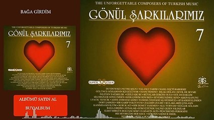 Gönül Şarkılarımız / 7 - Bağa Girdim (Official Audio)