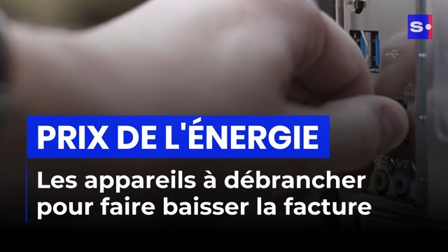 Prix de l'énergie : les appareils à débrancher pour faire baisser la facture.