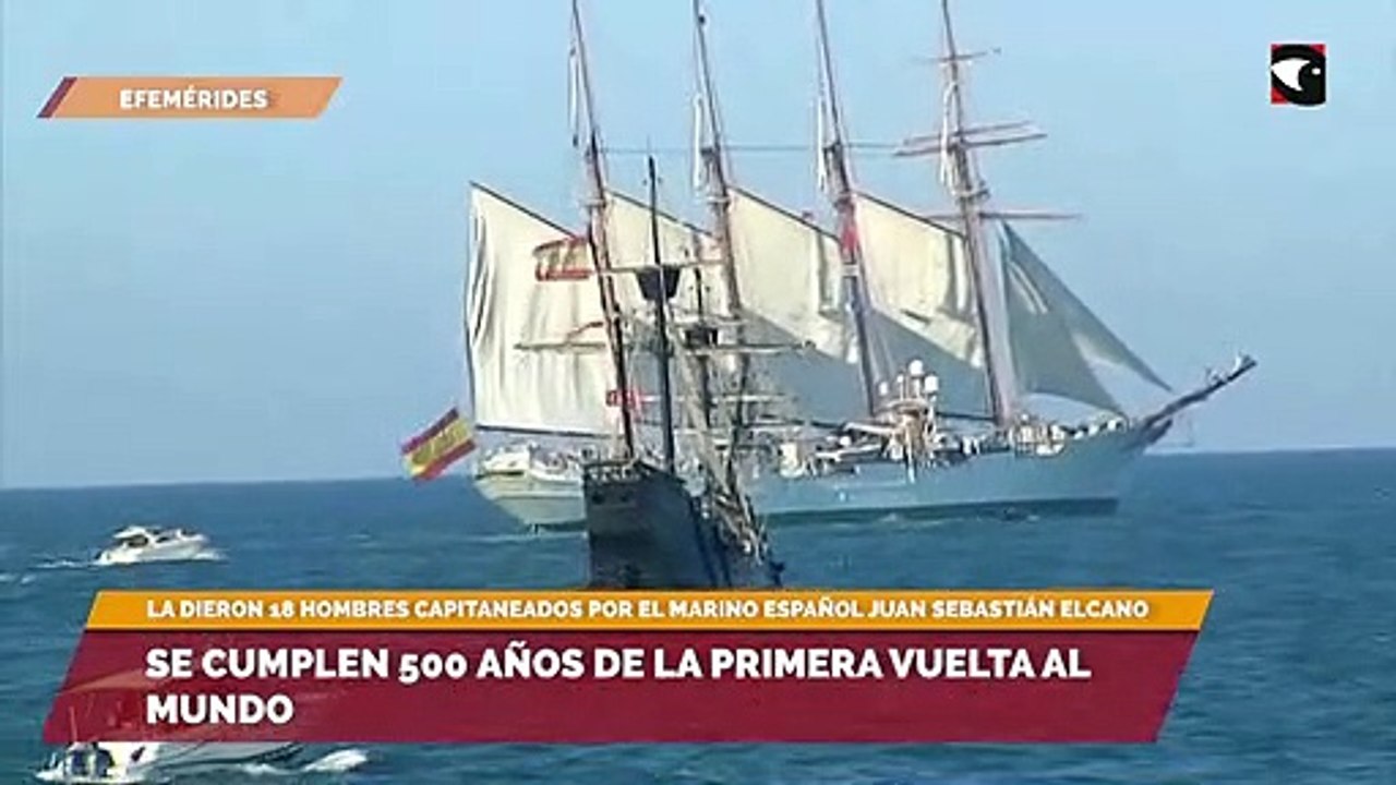 Se cumplen 500 años de la primera vuelta al mundo - Vídeo Dailymotion