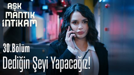Dediğin şeyi yapacağız bu akşam! - Aşk Mantık İntikam 30. Bölüm
