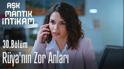 Rüya'nın zor anları - Aşk Mantık İntikam 30. Bölüm