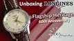 Unboxing - Longines Flagship Heritage 60th Anniversary (Limited Edition)