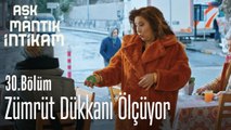 Zümrüt dükkanı ölçüyor - Aşk Mantık İntikam 30. Bölüm