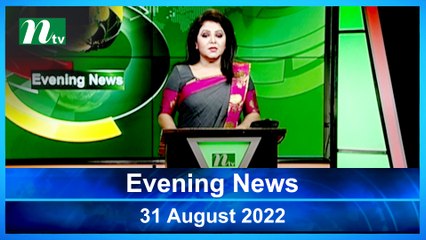Evening News | 31 August 2022 | NTV Latest News Update