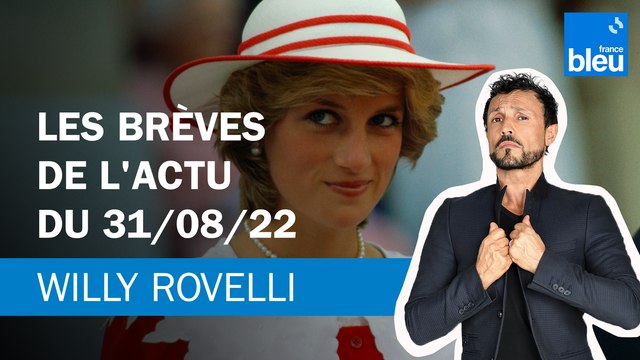 Les brèves de l'actu du 31/08/22 - Le billet de Willy Rovelli