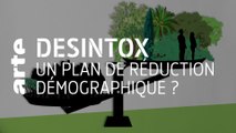 Un plan de réduction démographique ? | Désintox | ARTE