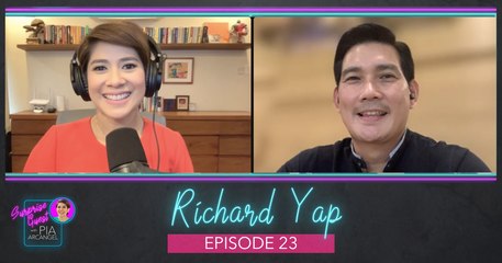 Episode 23: Richard Yap | Surprise Guest with Pia Arcangel