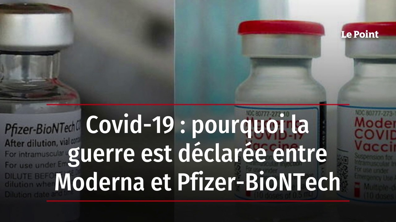 Covid-19 : pourquoi la guerre est déclarée entre Moderna et Pfizer-BioNTech