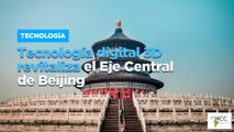 Tecnología digital 3D revitaliza el Eje Central de Beijing
