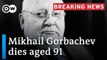 Former Soviet President Mikhail Gorbachev dies aged 91