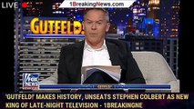 'Gutfeld!' makes history, unseats Stephen Colbert as new king of late-night television - 1breakingne