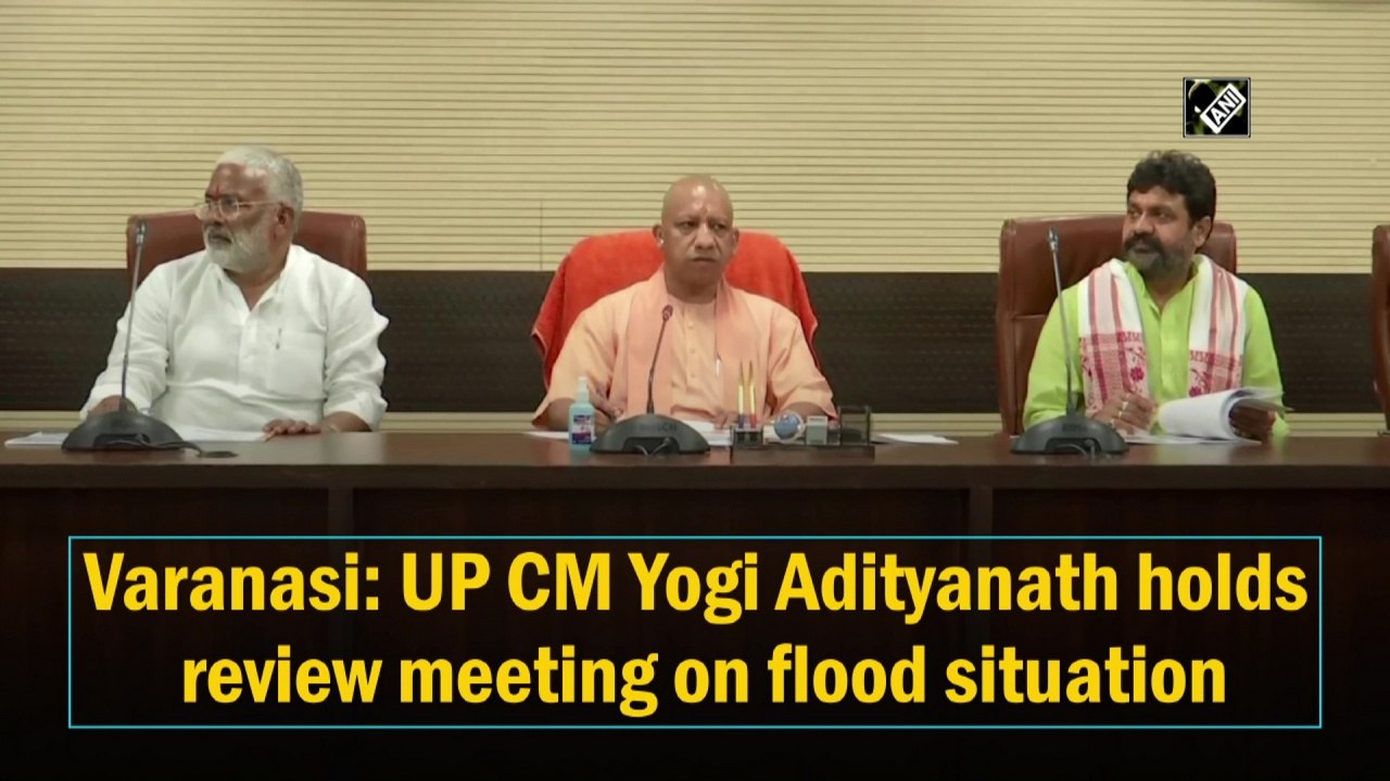 UP CM Yogi Adityanath holds review meeting on flood situation - video ...