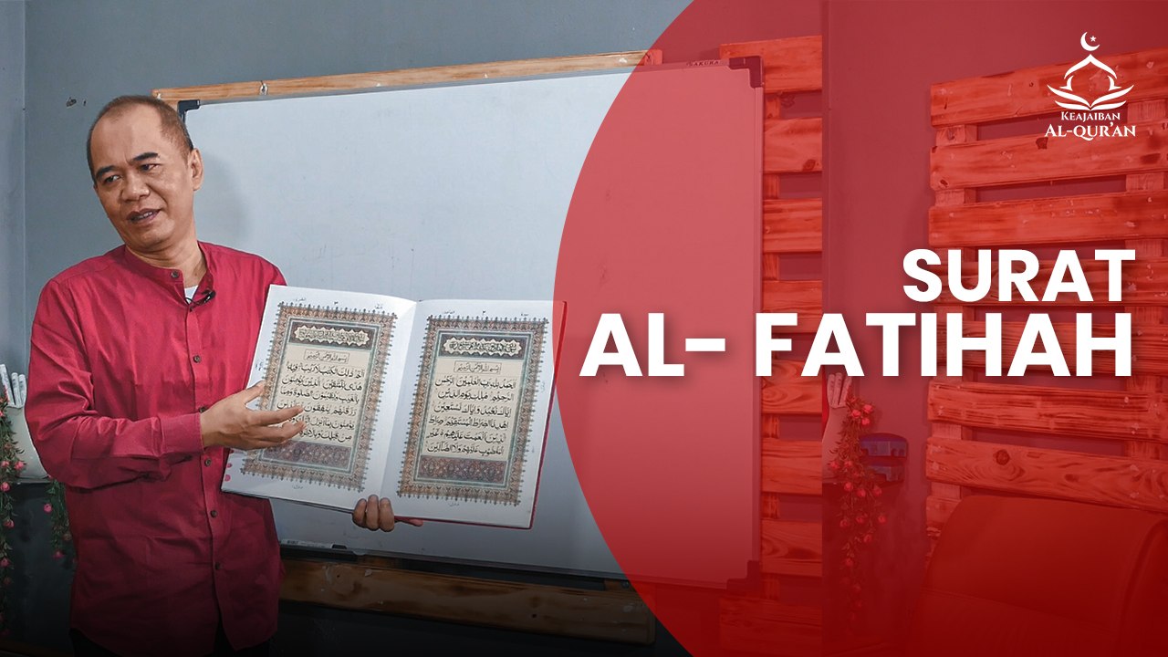 Rahasia Keistimewaan Surat Al Fatihah | KEAJAIBAN AL QURAN