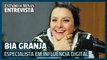 EM Entrevista: Bia Granja, especialista em influência digital