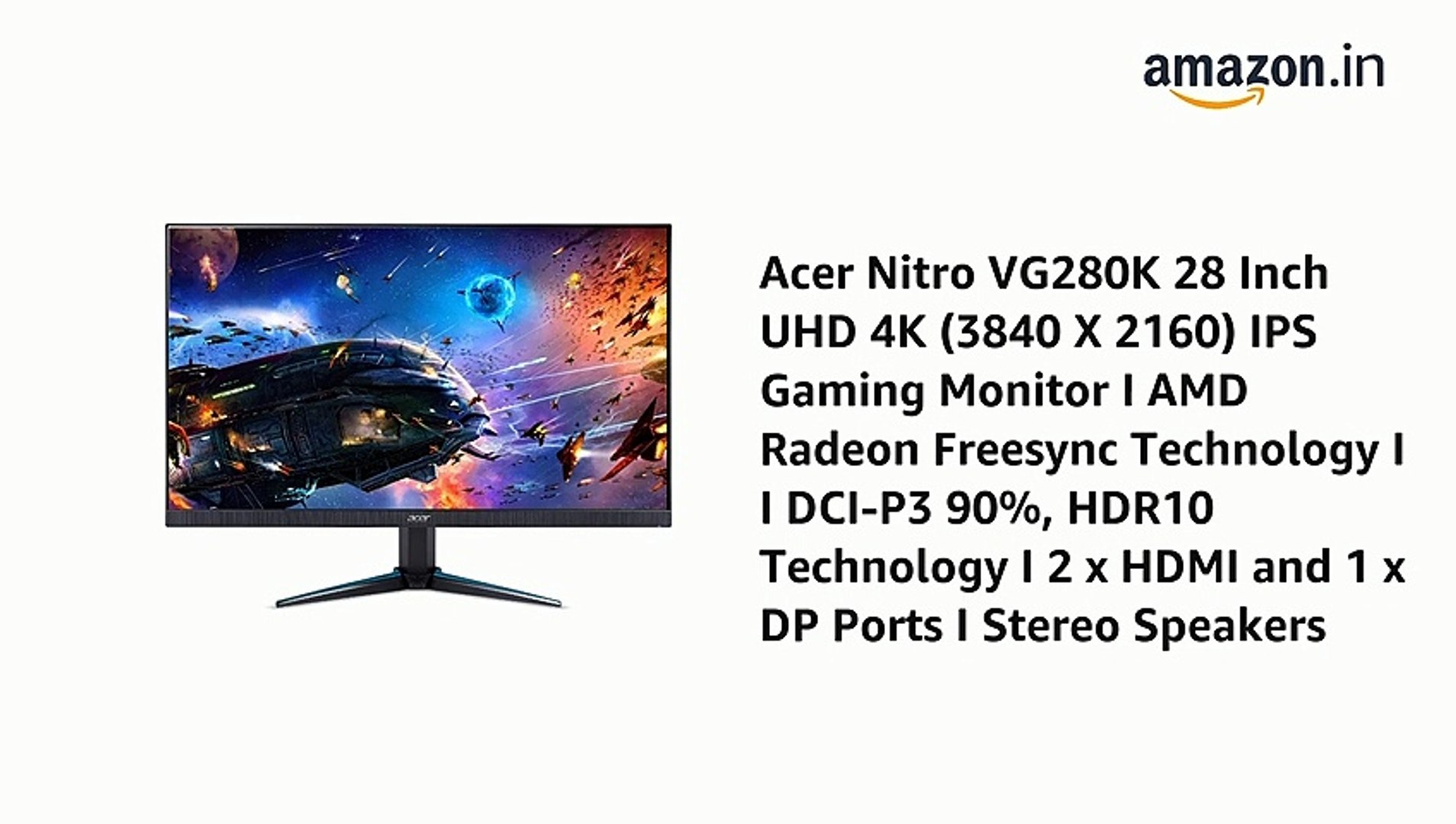 Msi Acer Nitro Vg280K 28 Inch (71.12 cm) Led Uhd 4K 3840 X 2160 Pixels IPS  Gaming Monitor I AMD Radeon Freesync Te - video Dailymotion