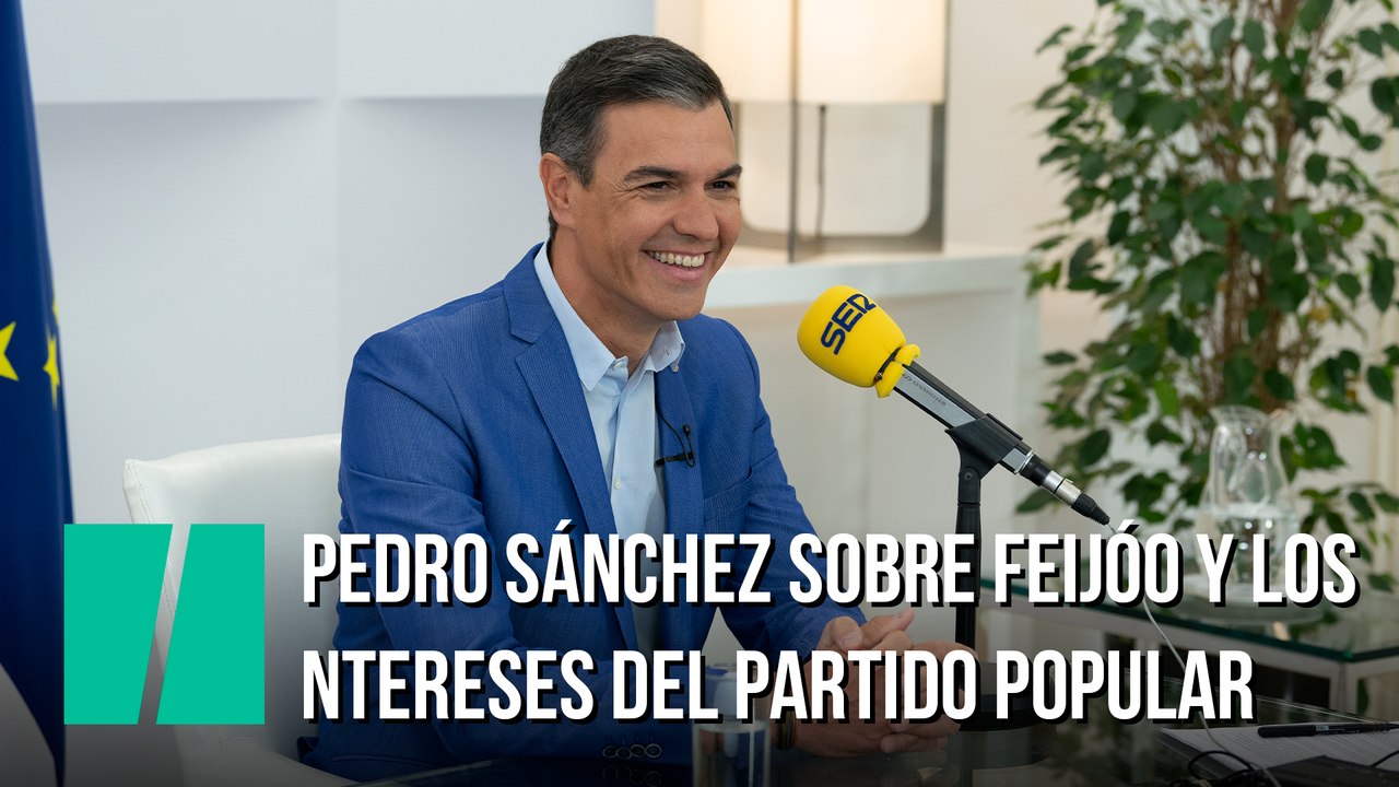 Pedro Sánchez sobre Feijóo y los intereses del Partido Popular