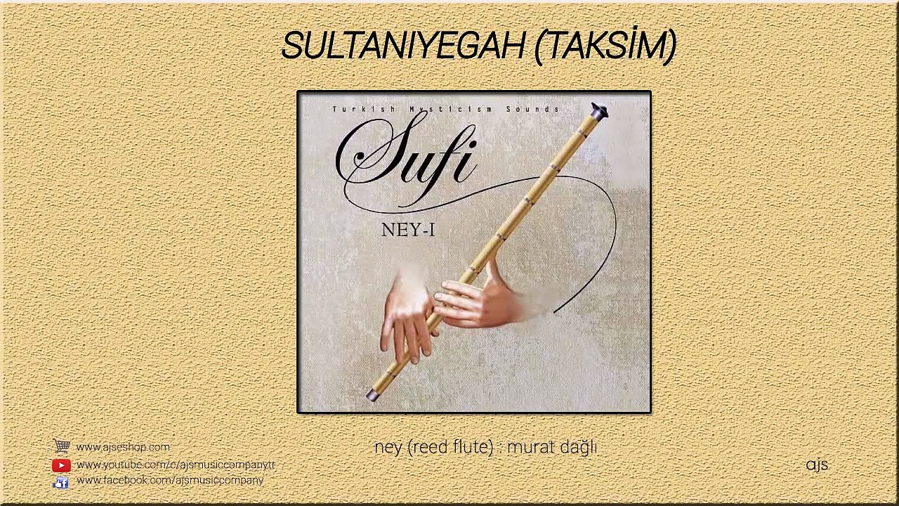 Sufi - Ney - Sultaniyegah (Taksim)