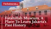 Fatahillah Museum, A Place To Learn Jakarta's Past History