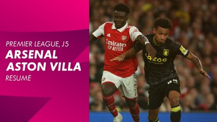 Le résumé d'Arsenal / Aston Villa - Premier League 2022-23 (5ème journée)