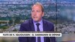 Raphaël Stainville : «Encore une fois, c’est un fiasco où la communication, peut-être précipitée du ministre de l’Intérieur, est totalement contrariée»
